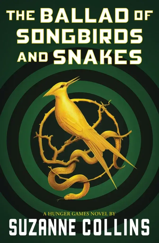 An image of the cover of the book The Ballad of Songbirds and Snakes, by Suzanne Collins. 