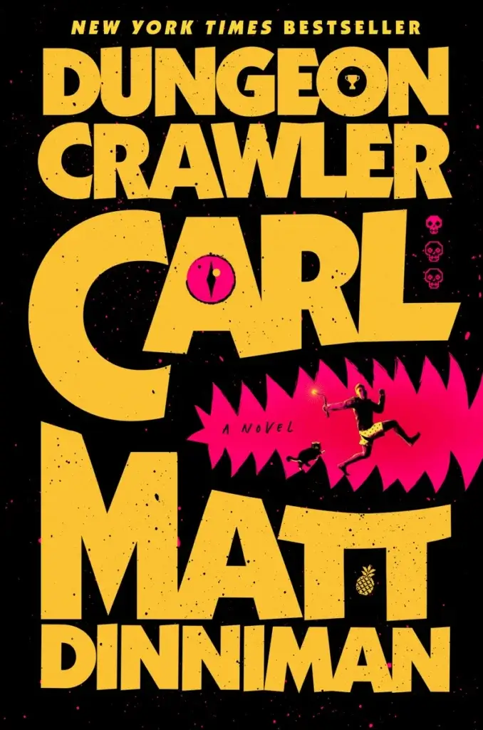An image of the cover of the book Dungeon Crawler Carl, by Matt Dinniman. 