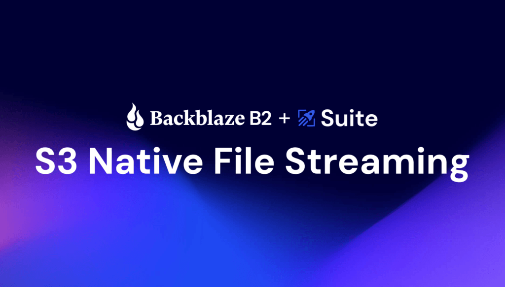 A gradient background with Backblaze and Suite Studios logos and the words "S3 Native File Streaming"